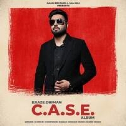 Case Kraze Dhiman  Mp3 Song