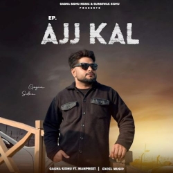 Ajj Kal Gagna Sidhu Mp3 Song