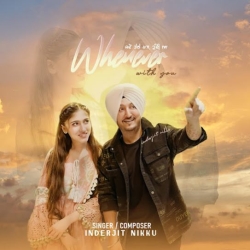 Whenever With You Inderjit Nikku Mp3 Song