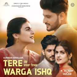 Tere Warga Ishq Gurnam Bhullar Mp3 Song