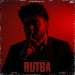 Rutba Raj Dhillon Mp3 Song