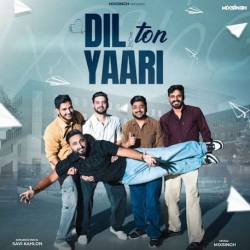 Dil Ton Yaari - Savi Kahlon Mp3 Song