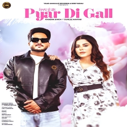 Pyar Di Gall Khadak Singh Mp3 Song