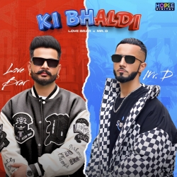 Ki Bhaldi Love Brar Mp3 Song