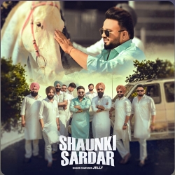 Shaunki Sardar Jelly Mp3 Song