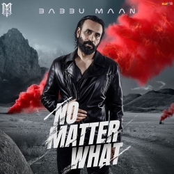 No Matter What Babbu Maan Mp3 Song