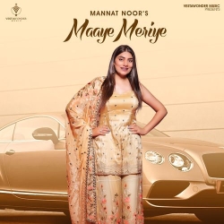 Maaye Meriye Mannat Noor Mp3 Song