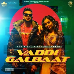 Vaddi Galbaat Gur Sidhu Mp3 Song