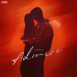 Admire - Yuvraj Mp3 Song