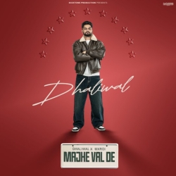 Majhe Val De - Dhaliwal Mp3 Song