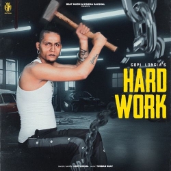 Hard Work Gopi Longia Mp3 Song