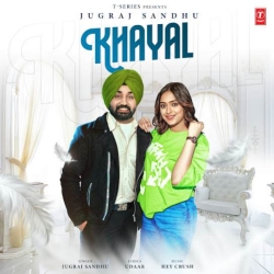 Khayal Jugraj Sandhu Mp3 Song