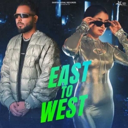 East To West Khan Bhaini Mp3 Song