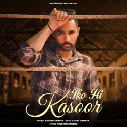 Iko Hi Kasoor Naveed Akhtar Mp3 Song