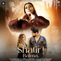 Shatir Balma Afsana Khan Mp3 Song