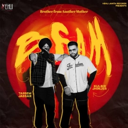 Brother From Another Mother - Tarsem Jassar  Kulbir Jhinjer Mp3 Song