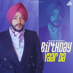 Birthday Yaar Da Sanam Parowal Mp3 Song