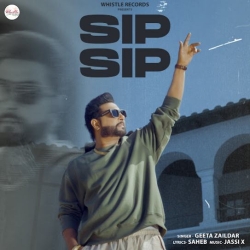 Sip Sip Geeta Zaildar Mp3 Song