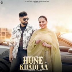 Hune Khadi Aa Gill Gogoani Mp3 Song