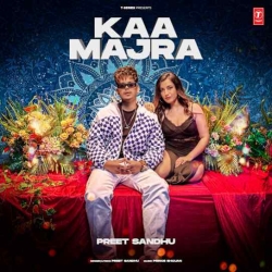 Kaa Majra Preet Sandhu Mp3 Song