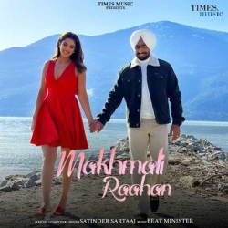 Makhmali Raahan Satinder Sartaaj Mp3 Song