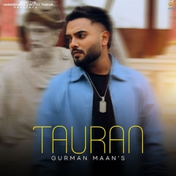 Tauran Gurman Maan Mp3 Song