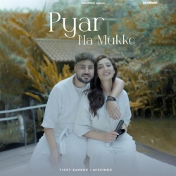 Pyar Na Mukke Vicky Sandhu Mp3 Song