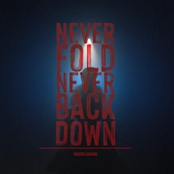 Never Fold Never Back Down Harsh Likhari Mp3 Song