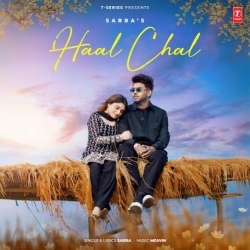 Haal Chal - SABBA Mp3 Song