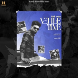 Vehle Time - Deep Chahal Mp3 Song