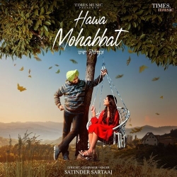 Hawa Mohabbat Satinder Sartaaj Mp3 Song