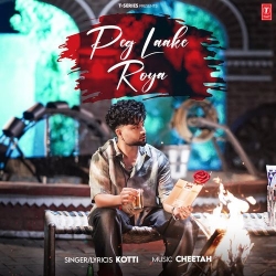 Peg Laake Roya Kotti Mp3 Song