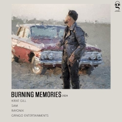 Burning Memories Kirat Gill Mp3 Song