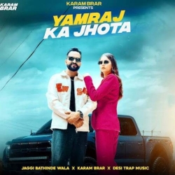 Yamraj Ka Jhota Jaggi Bathinde Wala Mp3 Song