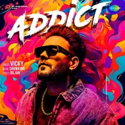 Addict Vicky Mp3 Song