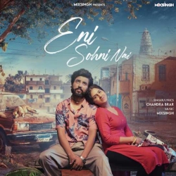 Eni Sohni Nai Chandra Brar Mp3 Song