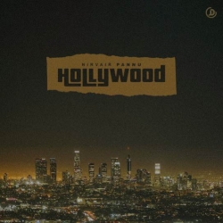 Hollywood Nirvair Pannu Mp3 Song