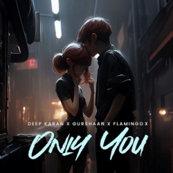 Only You Deep Karan Mp3 Song