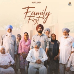 Family First Amrit Maan Mp3 Song