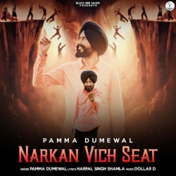 Narkan Vich Seat Pamma Dumewal Mp3 Song