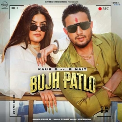 Bujh Patlo Kaur B Mp3 Song