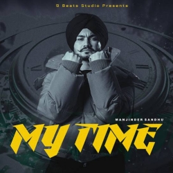 My Time Manjinder Sandhu Mp3 Song