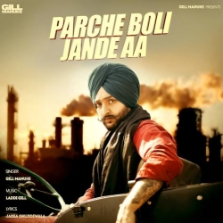 Parche Boli Jande Aa Gill Manuke Mp3 Song