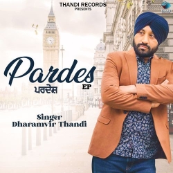 Pardes Dharamvir Thandi Mp3 Song