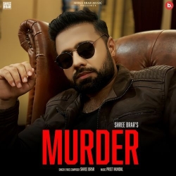 Murder Shree Brar Mp3 Song