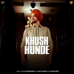 Khush Hunde Lakhi Ghuman Mp3 Song