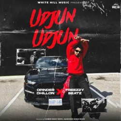 Udjun Udjun Opinder Dhillon Mp3 Song