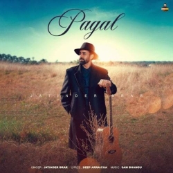 Pagal Jatinder Brar Mp3 Song