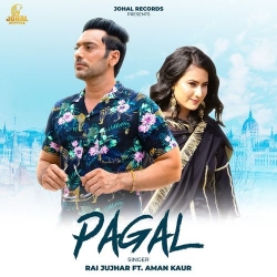 Pagal Rai Jujhar Mp3 Song