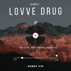 Lovve Drug Dilwala Mp3 Song